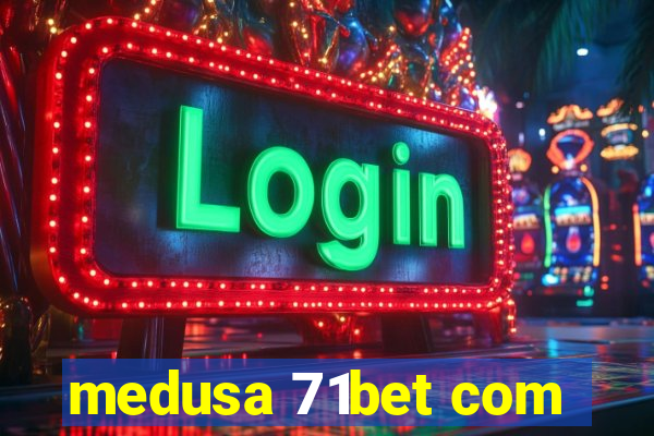 medusa 71bet com